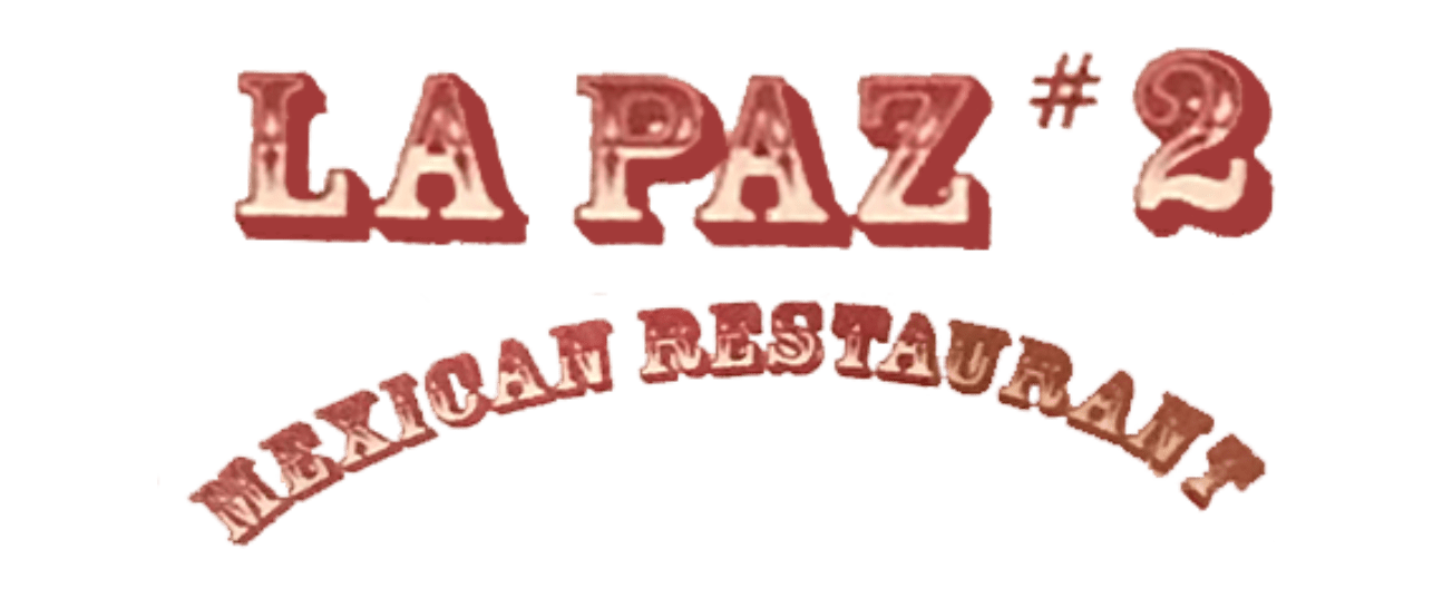 La Paz # 2 Mexican Restaurant